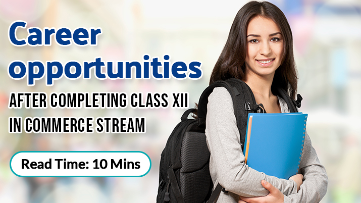 Read more about the article Career opportunities after completing class XII in commerce stream